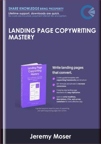 Landing Page Copywriting Mastery – Jeremy Moser