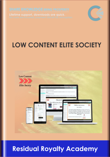 Low Content Elite Society – Residual Royalty Academy
