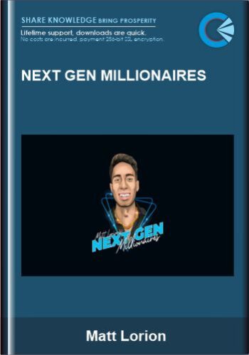 Next Gen Millionaires – Matt Lorion
