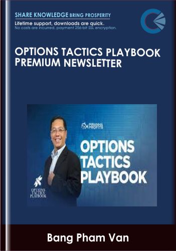 Options Tactics Playbook Premium Newsletter – Bang Pham Van
