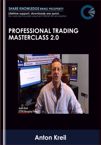 Professional Trading Masterclass 2.0 – Anton Kreil