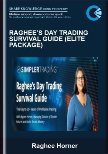 Raghee’s Day Trading Survival Guide (ELITE PACKAGE)  – Simpler Trading-Raghee Horne