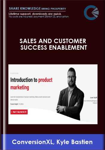 Sales And Customer Success Enablement – ConversionXL, Kyle Bastien