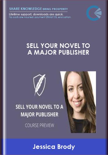 Sell Your Novel To A Major Publisher – Jessica Brody
