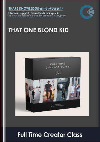 That One Blond Kid – Full Time Creator Class