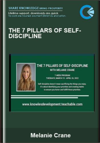 The 7 Pillars Of Self-Discipline – Melanie Crane