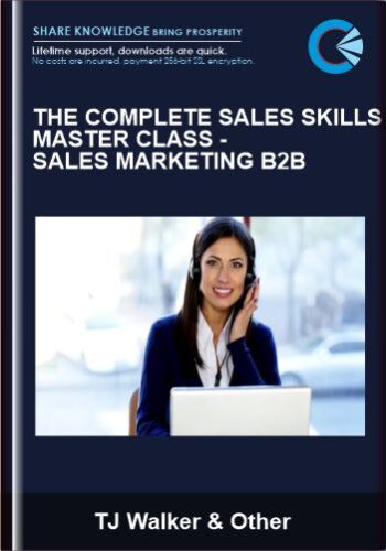 The Complete Sales Skills Master Class – Sales Marketing B2B