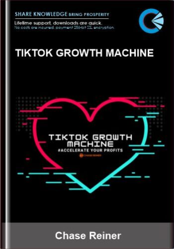 TikTok Growth Machine – Chase Reiner