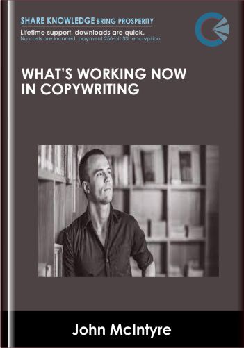 What’s Working Now In Copywriting – John McIntyre