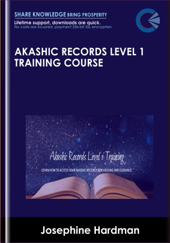Akashic Records Level 1 Training Course – Josephine Hardman