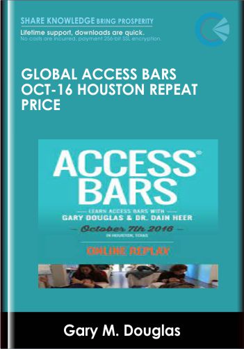 Global Access Bars Oct-16 Houston Repeat Price – Gary M. Douglas & Dr. Dain Heer