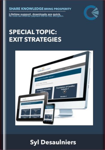 Special Topic: Exit Strategies – Syl Desaulniers