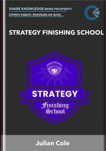 Strategy Finishing School – Julian Cole 2022