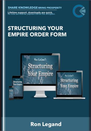 Structuring Your Empire Order Form – Ron Legand