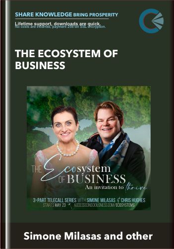 The Ecosystem Of Business – Simone Milasas And Christopher Hughes