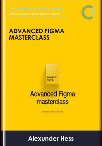 Advanced Figma Masterclass – Alexunder Hess