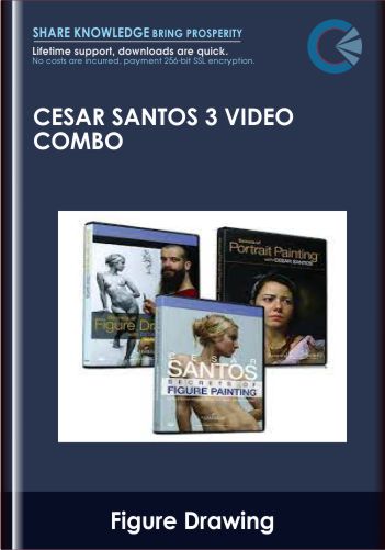 Cesar Santos 3 Video Combo – Figure Drawing, Figure Painting & Portrait Painting