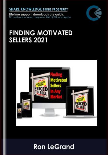 Finding Motivated Sellers 2021 – Ron LeGrand