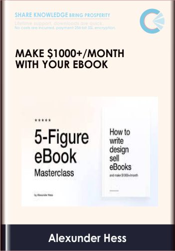 Make $1000+/month With Your EBook – Alexunder Hess