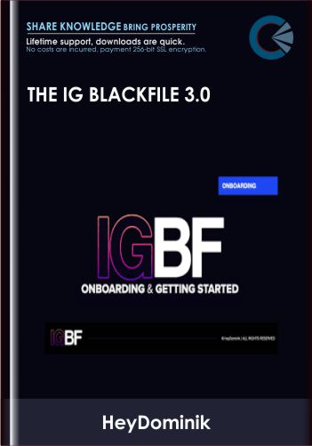 The IG BlackFile 3.0 – HeyDominik