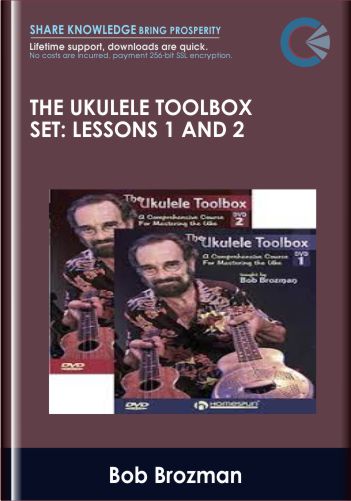 The Ukulele Toolbox Set: Lessons 1 And 2 – Bob Brozman