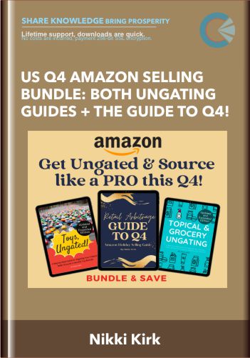 US Q4 Amazon Selling Bundle: Both Ungating Guides + The Guide To Q4! – Nikki Kirk