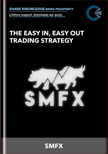 The Easy In, Easy Out Trading Strategy – SMFX