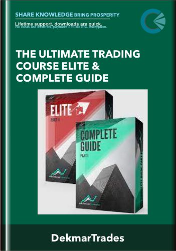 The Ultimate Trading Course Elite & Complete Guide – DekmarTrades