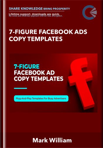 7-Figure Facebook Ads Copy Templates – Mark William