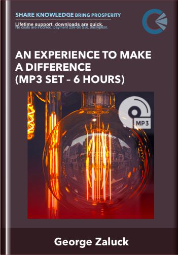 An Experience To Make A Difference (MP3 Set – 6 Hours) – George Zaluck