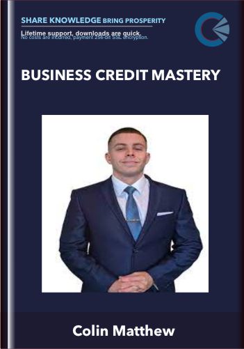 Business Credit Mastery – Colin Matthew