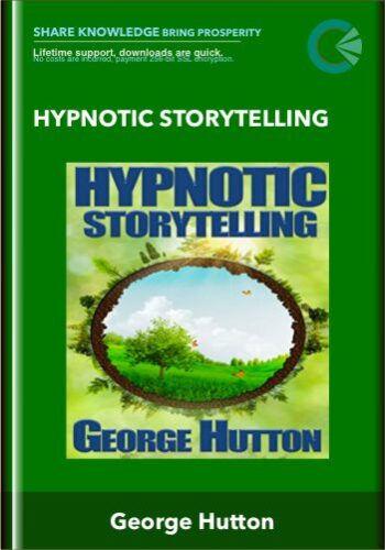 Hypnotic Storytelling – George Hutton
