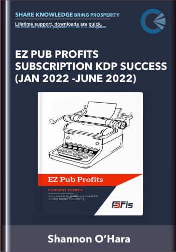 EZ Pub Profits Subscription KDP Success (Jan 2022 -June 2022)  – Ezpubprofits