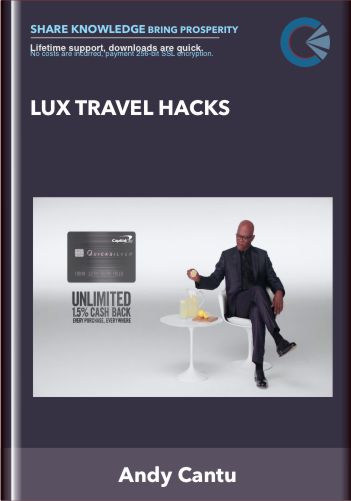 Lux Travel Hacks –  Andy Cantu