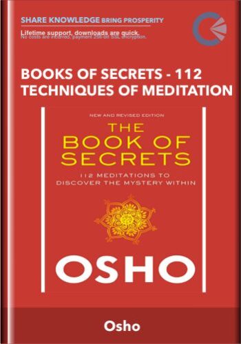 Books Of Secrets – 112 Techniques Of Meditation – Osho