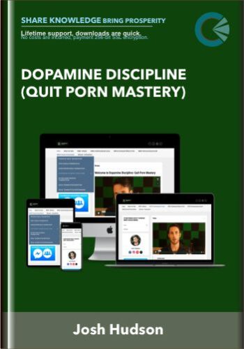 Dopamine Discipline (Quit Porn Mastery) – Josh Hudson