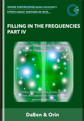 Filling In The Frequencies Part IV – DaBen & Orin (Sanaya Roman And Duane Packer)