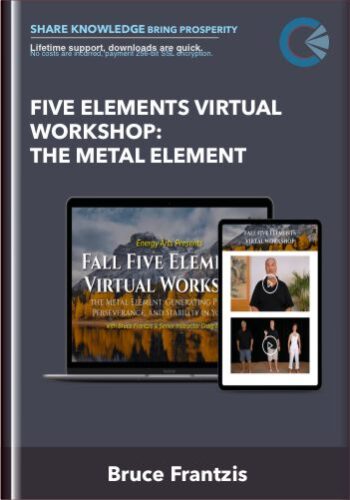 Five Elements Virtual Workshop: The Metal Element – Bruce Frantzis