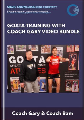 GOATA-Training With Coach Gary Video Bundle – Coach Gary & Coach Bam