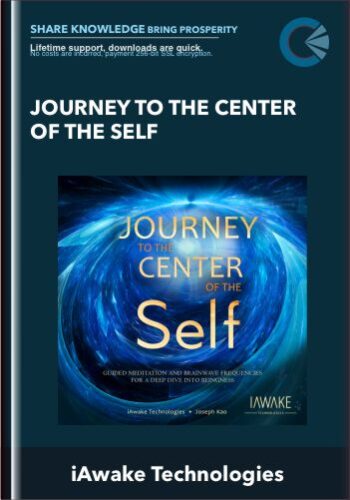 Journey To The Center Of The Self – IAwake Technologies