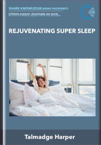 Rejuvenating Super Sleep – Talmadge Harper