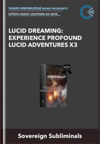 Lucid Dreaming: Experience Profound Lucid Adventures X3 – Sovereign Subliminals