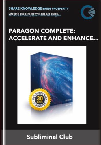 Paragon Complete: Accelerate And Enhance Your Physical Healing Abilities, Relieve Pain Subliminal – Subliminal Club