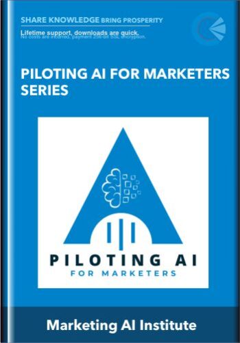 Piloting AI For Marketers Series – Marketing AI Institute