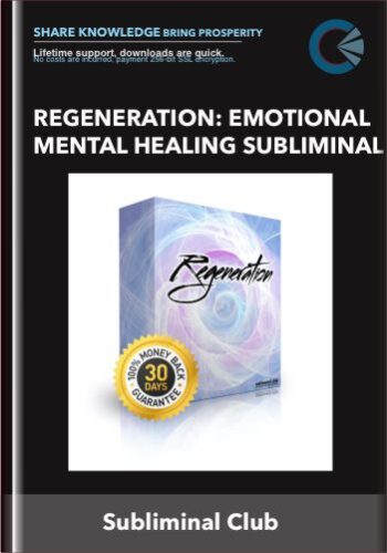 Regeneration: Emotional And Mental Healing Subliminal – Subliminal Club