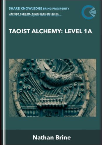 Taoist Alchemy: Level 1a – Nathan Brine