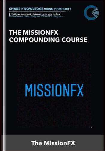The MissionFX Compounding Course - The MissionFX