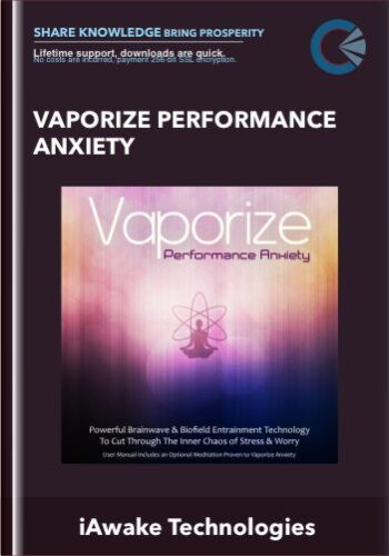 Vaporize Performance Anxiety – IAwake Technologies