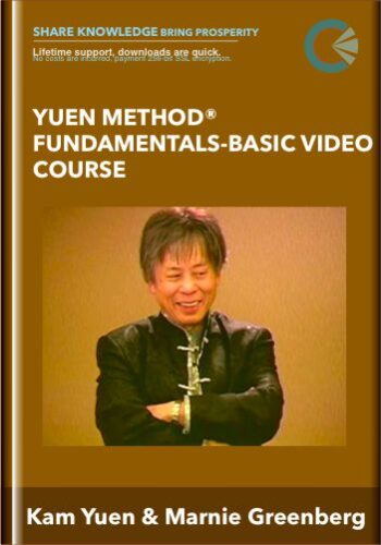 Yuen Method® Fundamentals!-Basic Video Course – Kam Yuen And Marnie Greenberg