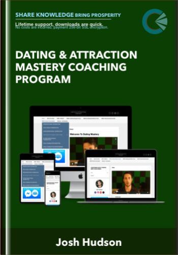 Dating & Attraction Mastery Coaching Program – Josh Hudson